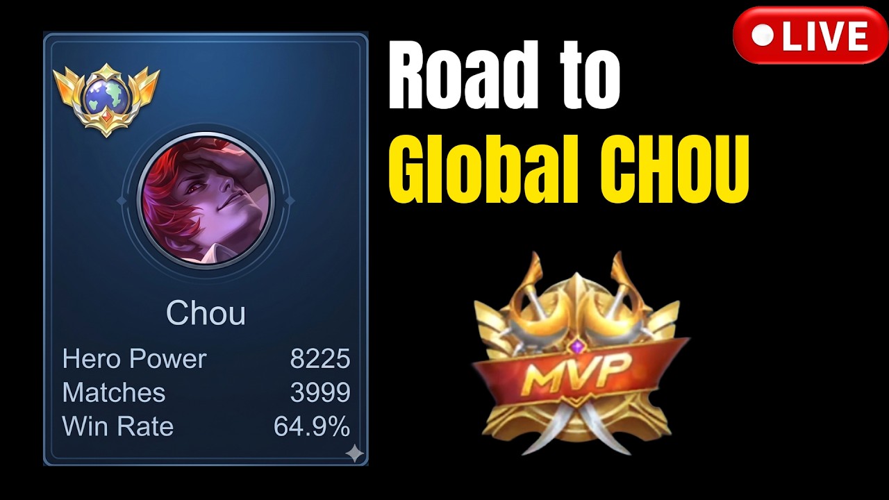 🔴Live Now - Road To Top 1 Global Chou - Mobile Legends