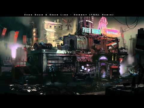 Zeds Dead & Omar Linx - Cowboy (F.O.O.L Remix)
