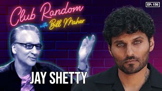 Jay Shetty | Club Random with Bill Maher