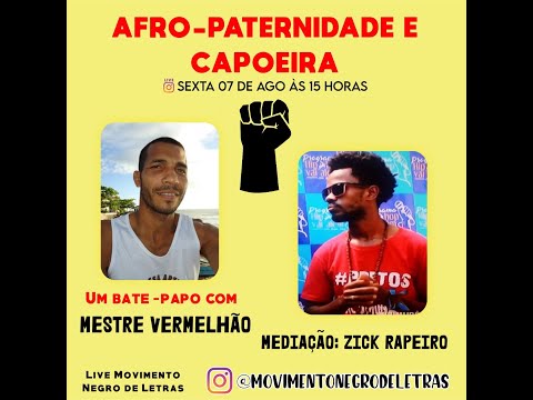 Afro paternidade e capoeira-Live com Mestre Vermelhão