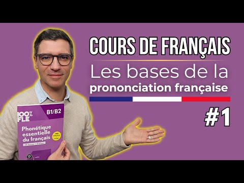 Prononciation française - Cours #1 - Les bases de la prononciation