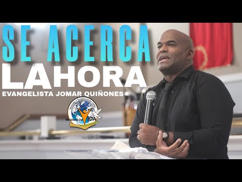 Se Acerca La Hora│Evangelista Jomar Quiñones