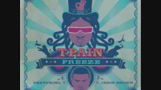 Freeze - T-pain (Feat. Chris Brown) With Lyrics