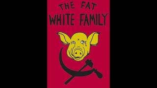 Fat White Family - Mau!