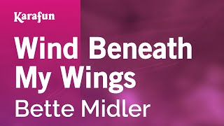 Karaoke Wind Beneath My Wings - Bette Midler *