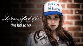 Laura Michelle - Novel With No End