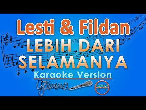 Lesti - Lebih Dari Selamanya ft. Fildan (Karaoke) | GMusic