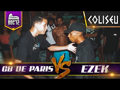 EZEK (MA) X GB DE PARIS - PRIMEIRA FASE - BATALHA DO COLISEU - EDIÇÃO 72