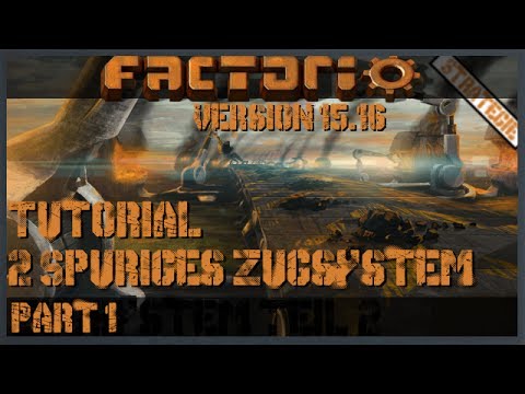 Factorio [Version 0.15.16/Deutsch] Tutorial: Zweispuriges Gleissystem Part 1