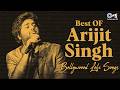 Best Of Arijit Singh Bollywood Lofi Songs Hindi Love Songs Arijit Singh Songs Playlist