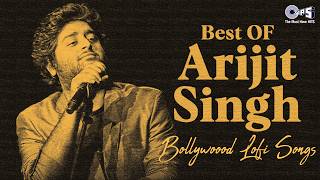 Download lagu Best Of Arijit Singh Bollywood Lofi Songs | Hindi Love Songs | Arijit Singh Songs Playlist mp3