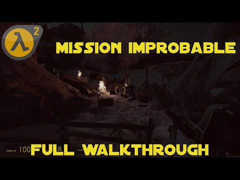 Half Life 2: MISSION IMPROBABLE - Full Walkthrough