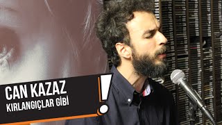Can Kazaz - Kırlangıçlar Gibi (B!P Akustik)
