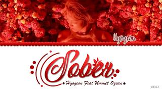 Download lagu HYO/Hyoyeon (효연)– Sober (Feat. Ummet Ozcan) [Color Coded Lyrics Han/Rom/Eng] mp3