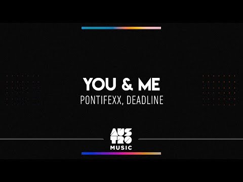 Pontifexx, Deadline - You & Me