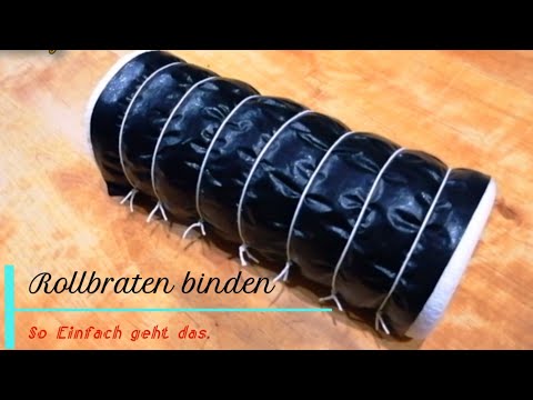 Wie Binde ich ein Rollbraten richtig?