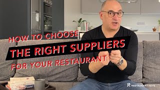 How to Choose the Right Suppliers for Your Restaurant