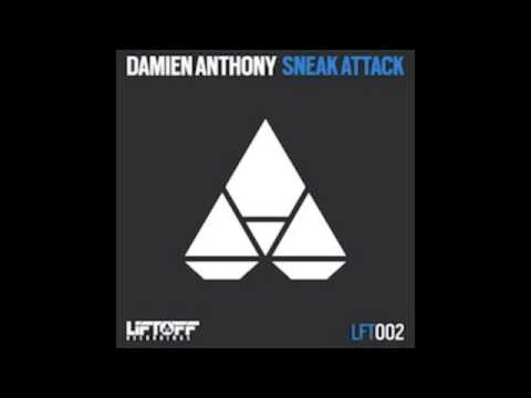 Damien Anthony - Sneak Attack (Original Mix) [Liftoff Recordings]