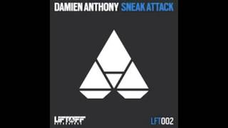 Damien Anthony - Sneak Attack (Original Mix) [Liftoff Recordings]