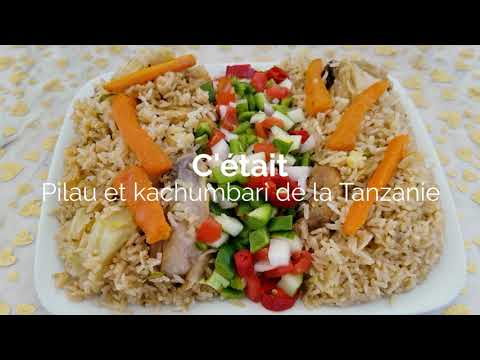 Comment cuisiner le Pilau et Kachumbari | Tanzanie | Recette N°55