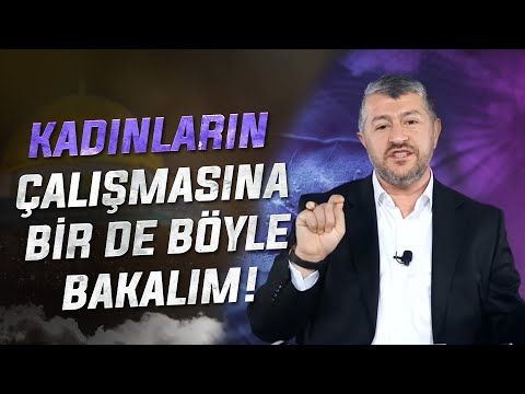 Kadınların Çalışmasına Bir De Böyle Bakalım!