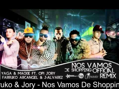 Yaga Y Mackie Ft. Opi, Arcangel, J Alvarez, Farruko & Jory - Nos Vamos De Shopping (Official Remix)