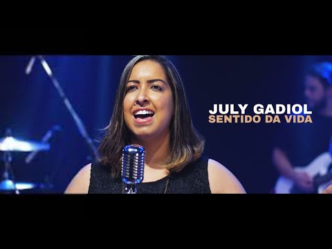 Sentido Da Vida - July Gadiol