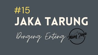 Download lagu Jaka Tarung, Bagian 15, Dongeng Sunda - Dongeng Enteng Mang Jaya @MangJaya mp3 Download lagu Jaka Tarung, Bagian 15, Dongeng Sunda - Dongeng Enteng Mang Jaya @MangJaya mp3