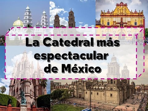 LA CATEDRAL ESPECTCULAR DE MEXICO