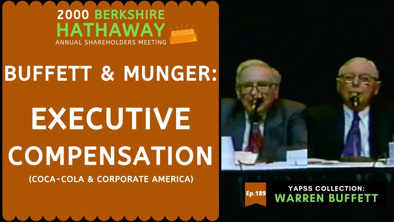Warren Buffett & Charlie Munger on Executive Compensation | BRK 2000【C:W.B Ep.189】