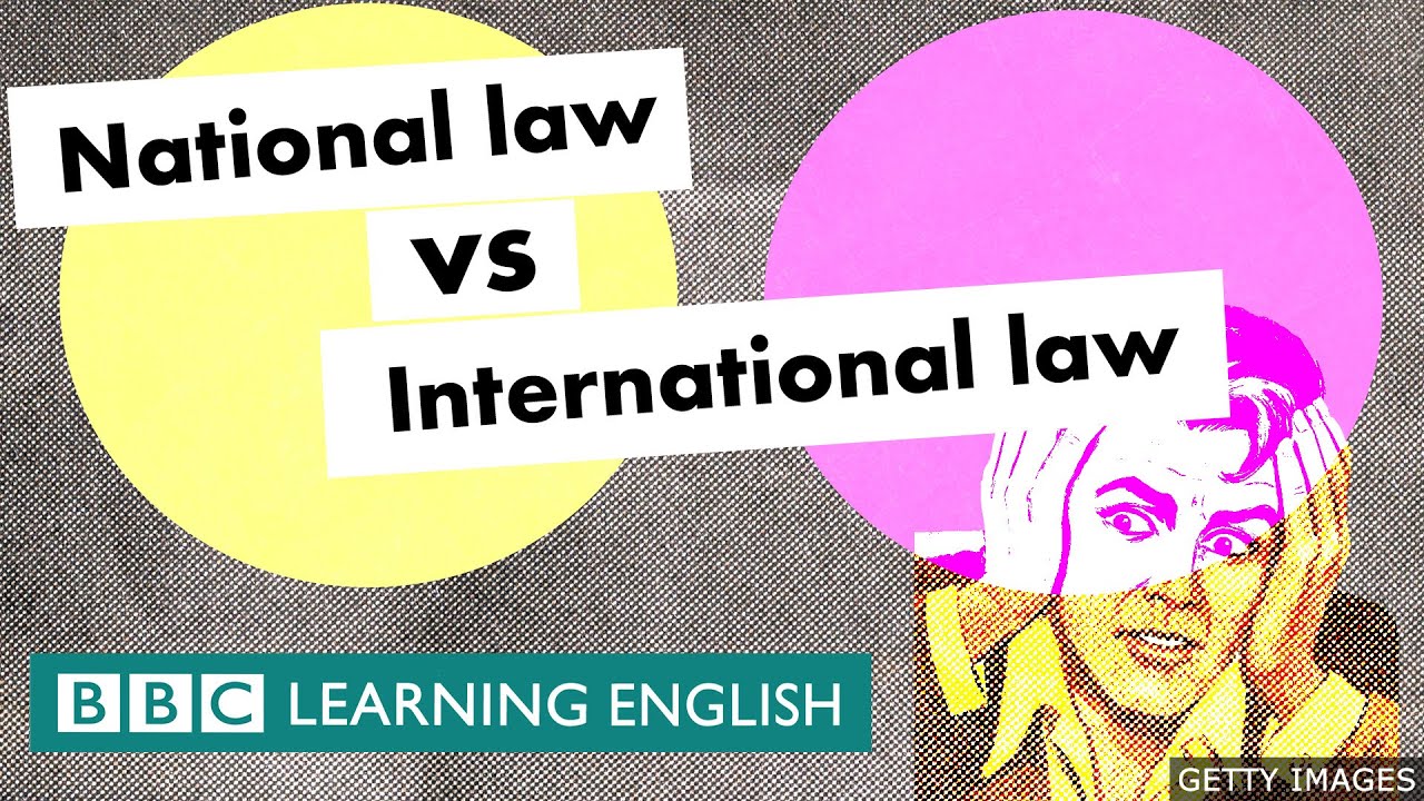 National law vs international law - An animated explainer