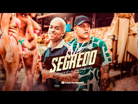 NE SEGREDO - Mc Fahah, Mc Dennin (Fera Filmes) DJ 2K DO TAQUARIL E DJ FAÍSCA