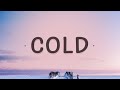 Maroon 5 Cold Lyrics Baby Tell Me How Did You Get So Cold