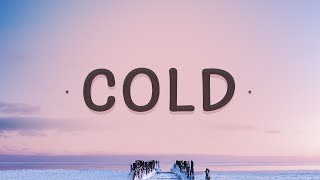 Maroon 5 - Cold (Lyrics) | Baby tell me how did you get so cold
