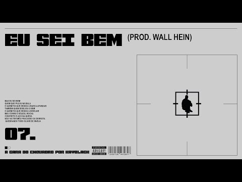 07 - EU SEI BEM (PROD. WALL HEIN)