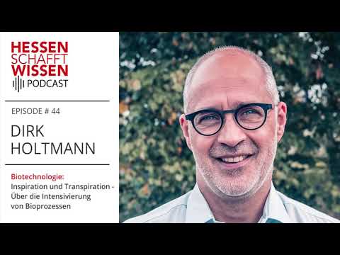 Dirk Holtmann - Biotechnologie | Hessen schafft Wissen Podcast