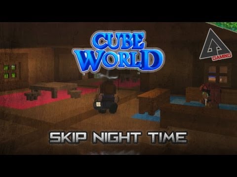 Cube World Tutorial Part 5: How to Skip Night Time