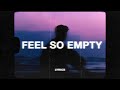 Wxse - I Feel So Empty (Lyrics) ft. Lul Patchy