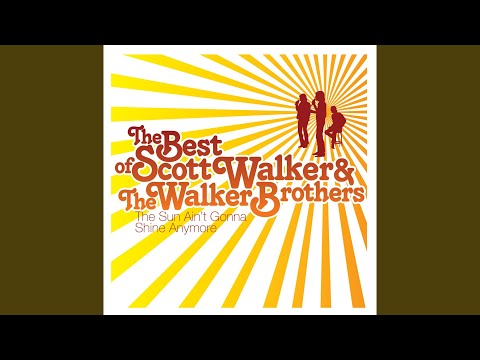 The Sun Ain't Gonna Shine Anymore (Stereo Version)