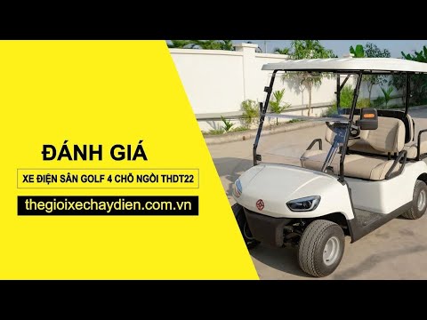 Đánh giá xe điện sân Golf 4 chỗ ngồi THDT22