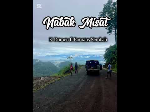 Nabak Misat | K Dumen ft Romans Nembah #pngmusik 