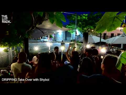 DRIPPING Takeover with Shyboi @TheLotRadio 05-28-2023