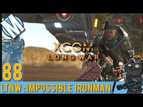 LTNW: XCOM Long War [Impossible Ironman] Part 88 - Oh Base Assault How We Want Thee