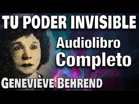 TU PODER INVISIBLE - Geneviève Behrend - Audiolibro completo - Ley de Atracción, El Secreto