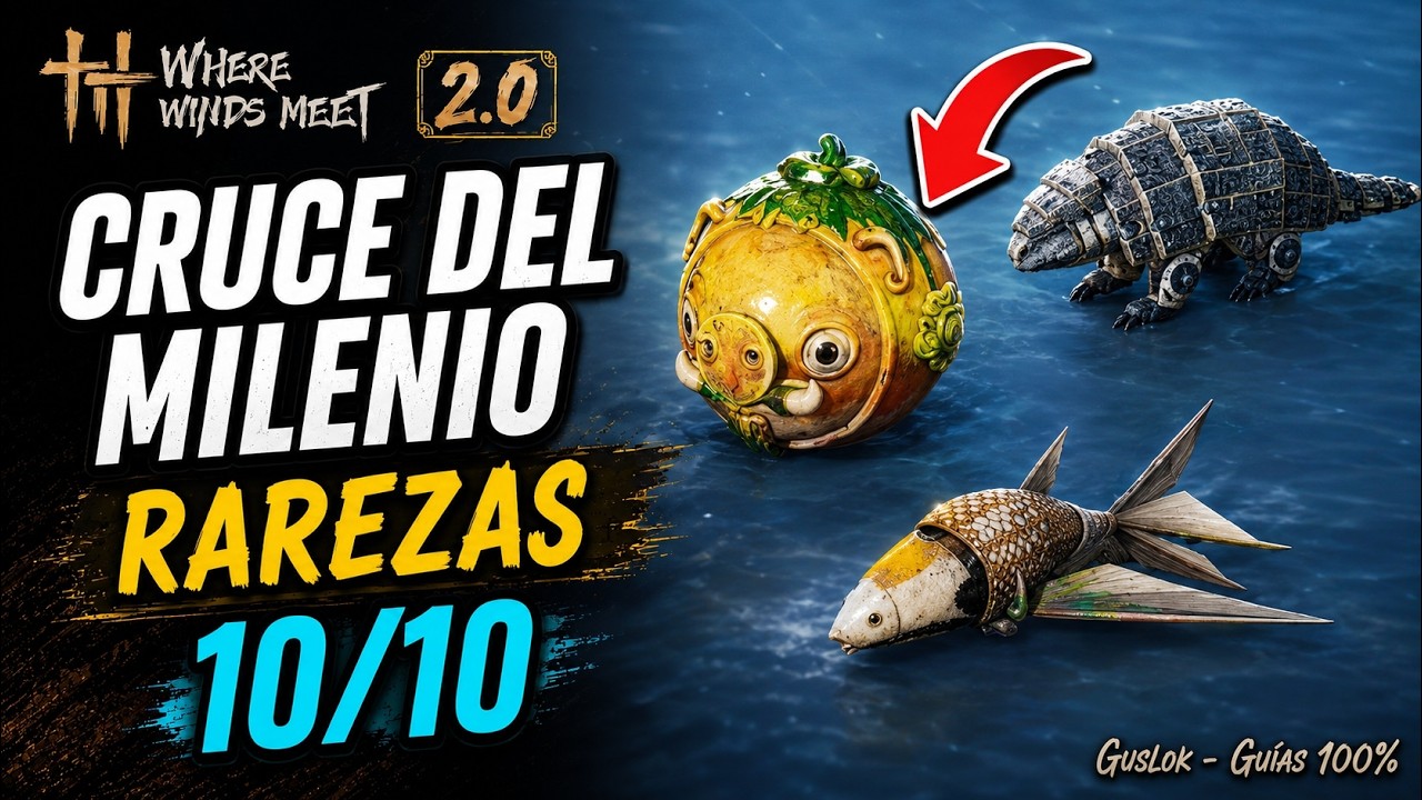 Cruce Del Milenio Todas Las Rarezas 100% | Where Winds Meet 2.0