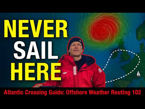 Atlantic Crossing Guide: Offshore Weather Routing 102