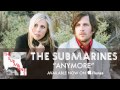 The Submarines - Anymore [Audio] 