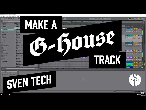 [Ableton Live] G House Production Walkthrough - Sven Tech [G HOUSE] [TECH HOUSE]