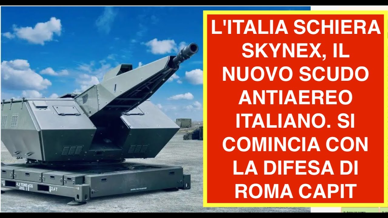 L'ITALIA SCHIERA SKYNEX. NUOVO SCUDO ANTIAEREO, LA PRIMA NELLA NATO. UNA SVOLTA PER LA DIFESA