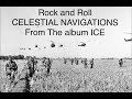 Rock and Roll - from the album ICE, Celestial Navigations-Geoffrey Lewis, Geoff Levin and Chris Many